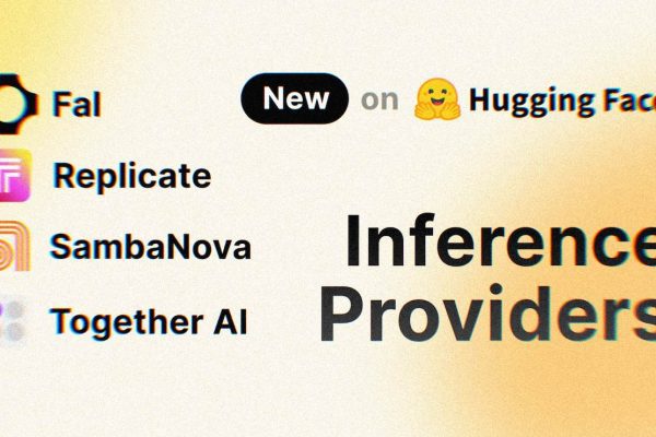 Hugging Face lanza servicios de inferencia de modelos de IA a través de proveedores externos